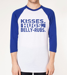 Kisses, Hugs, and Belly Rubs Baseball Tee